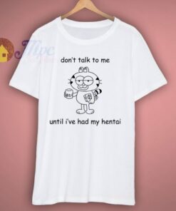 Dont Talk To Me T Shirt
