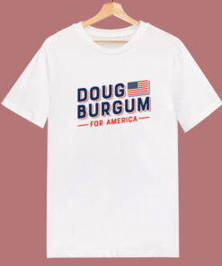 Doug Burgum For America T Shirt Style Doug Burgum For America T Shirt Style