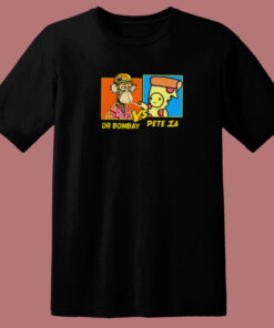 Dr Bombay vs Pete Za Funny T Shirt Style Dr Bombay vs Pete Za Funny T Shirt Style