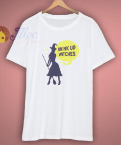 Drink Up Witches Funny Halloween Drinking T Shirt Drink Up Witches Funny Halloween Drinking T Shirt