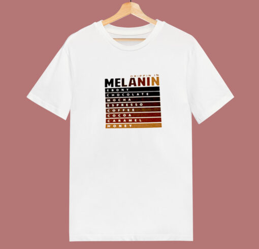 Drippin In Melanin 80s T Shirt