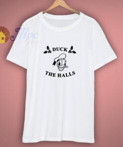 Duck The Halls Christmas T Shirt Duck The Halls Christmas T Shirt