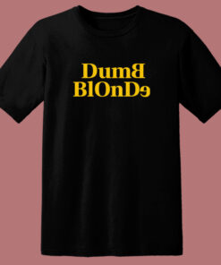 Dumb Blonde Dolly Parton T Shirt Style Dumb Blonde Dolly Parton T Shirt Style