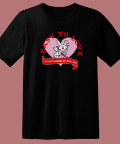 Easy To Love Even Easier To Piss Off T Shirt Style Easy To Love Even Easier To Piss Off T Shirt Style
