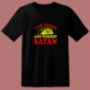 Eat Tacos Andworship Satan 80s T Shirt
