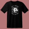 Eat Trash Hail Satan T Shirt Style On Sale