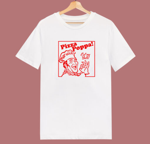 Eat my Pizza Balls T Shirt Style On Sale