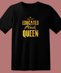 Educated Black Queen 80s T Shirt Educated Black Queen 80s T Shirt