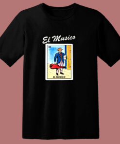 El Musico Loteria Mexican Bingo 80s T Shirt El Musico Loteria Mexican Bingo 80s T Shirt