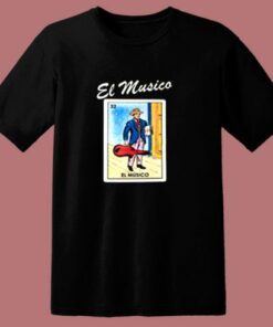 El Musico Loteria Mexican Bingo 80s T Shirt