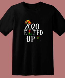 Elfed Up Merry Christmas Elf Pun Parody 80s T Shirt Elfed Up Merry Christmas Elf Pun Parody 80s T Shirt