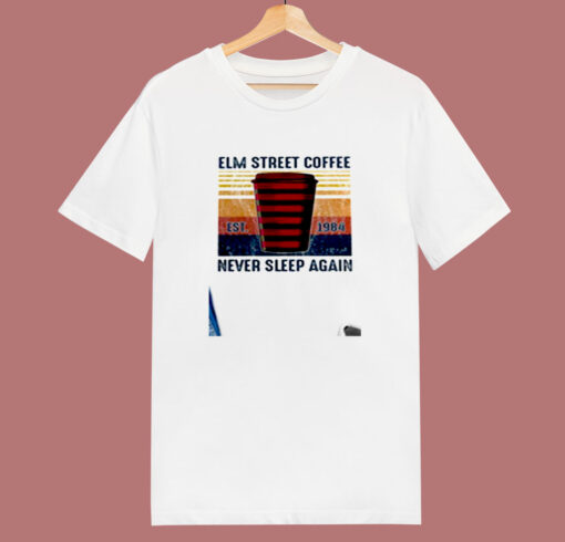 Elm Street Coffee Never Sleep Again 80s T Shirt