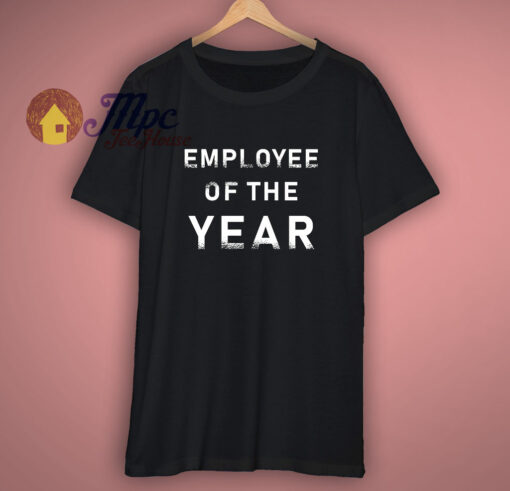 Employee Of The Year Gift T-Shirt