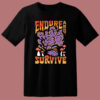 Endure And Survive Graphic T Shirt Style