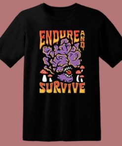 Endure And Survive Graphic T Shirt Style
