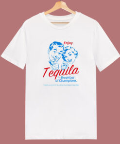 Enjoy Tequila The Breakfast T Shirt Style Enjoy Tequila The Breakfast T Shirt Style