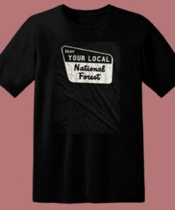 Enjoy Your Local National Forest 80s T Shirt