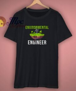 Environmental Engineer Gift T Shirt