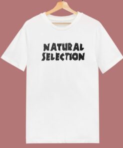 Eric Harris Natural Selection T Shirt Style