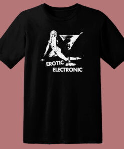 Erotic Electronic 80s T Shirt Style Erotic Electronic 80s T Shirt Style