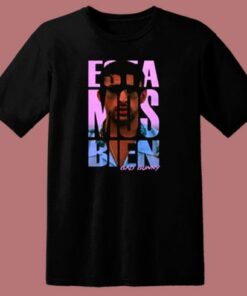 Estamos Bien Bad Bunny 80s T Shirt