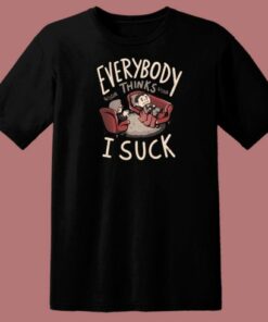 Everybody Thinks I Suck 80s T Shirt Style