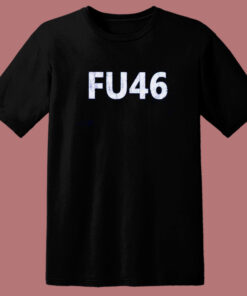 FU 46 Anti Biden T Shirt Style FU 46 Anti Biden T Shirt Style