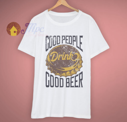 Faded Vintage Style Good People Good Beer T Shirt