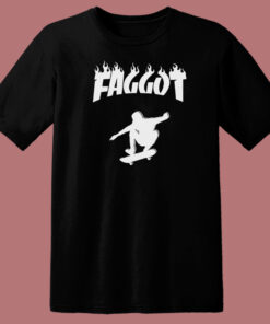 Faggot Skater Thrasher Parody T Shirt Style Faggot Skater Thrasher Parody T Shirt Style