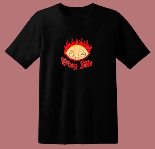 Family Guy Stewie Obey Me Flames 80s T Shirt