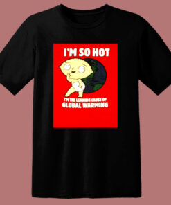 Family Guy Stewie So Hot 80s T Shirt Family Guy Stewie So Hot 80s T Shirt