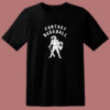 Fantasy Baseball 80s T Shirt