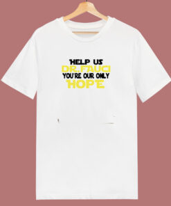 Fauci You’re Our Only Hope 80s T Shirt Fauci You’re Our Only Hope 80s T Shirt