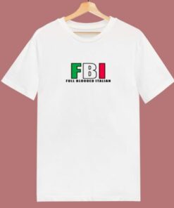 Fbi Full Blooded Italian 80s T Shirt