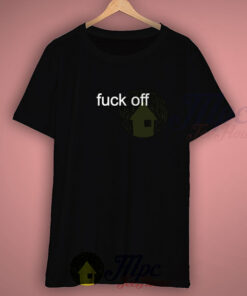 Fck Off Men Women T Shirts