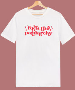 Fck The Patriarchy Taylor T Shirt Style Fck The Patriarchy Taylor T Shirt Style