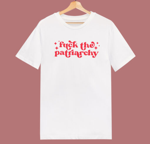 Fck The Patriarchy Taylor T Shirt Style