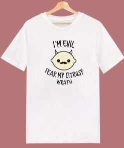 Fear My Citrusy Wrath Funny T Shirt Style Fear My Citrusy Wrath Funny T Shirt Style