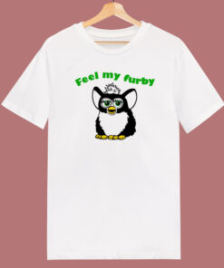 Feel My Furby Unisex T Shirt Style Feel My Furby Unisex T Shirt Style
