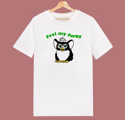 Feel My Furby Unisex T Shirt Style