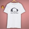 Feel The Bernie Sanders Shirt