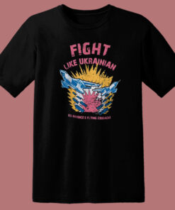 Fight Like Ukrainian 90s T Shirt Style Fight Like Ukrainian 90s T Shirt Style