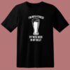 Fitness Beer In My Belly T Shirt Style