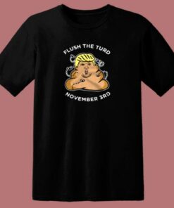 Flush The Turd November Third 80s T Shirt