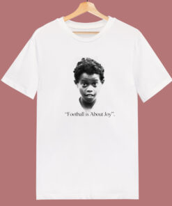 Football Is About Joy Ronaldinho T Shirt Style Football Is About Joy Ronaldinho T Shirt Style