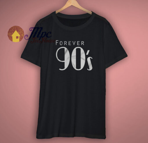 Forever 90s Baby Birthday Music Twenty Year Tee Century T shirt