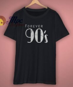 Forever 90s Baby Birthday Music Twenty Year Tee Century T shirt