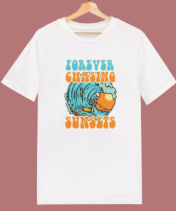 Forever Chasing Sunsets 80s T Shirt Style Forever Chasing Sunsets 80s T Shirt Style