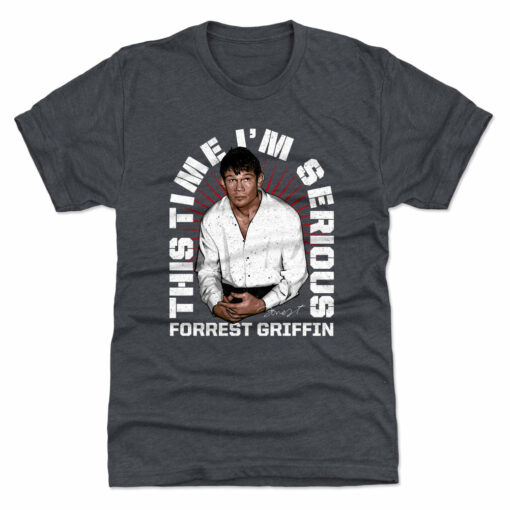Forrest Griffin I’m Serious WHT