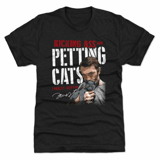 Forrest Griffin Kicking Ass And Petting Cats WHT